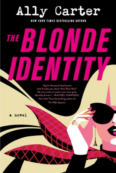 The Blonde Identity – Ally Carter