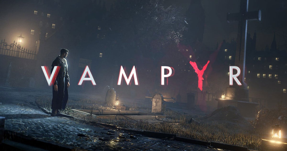 Vampyr was underrated – it’s the best vampire RPG we’ve got